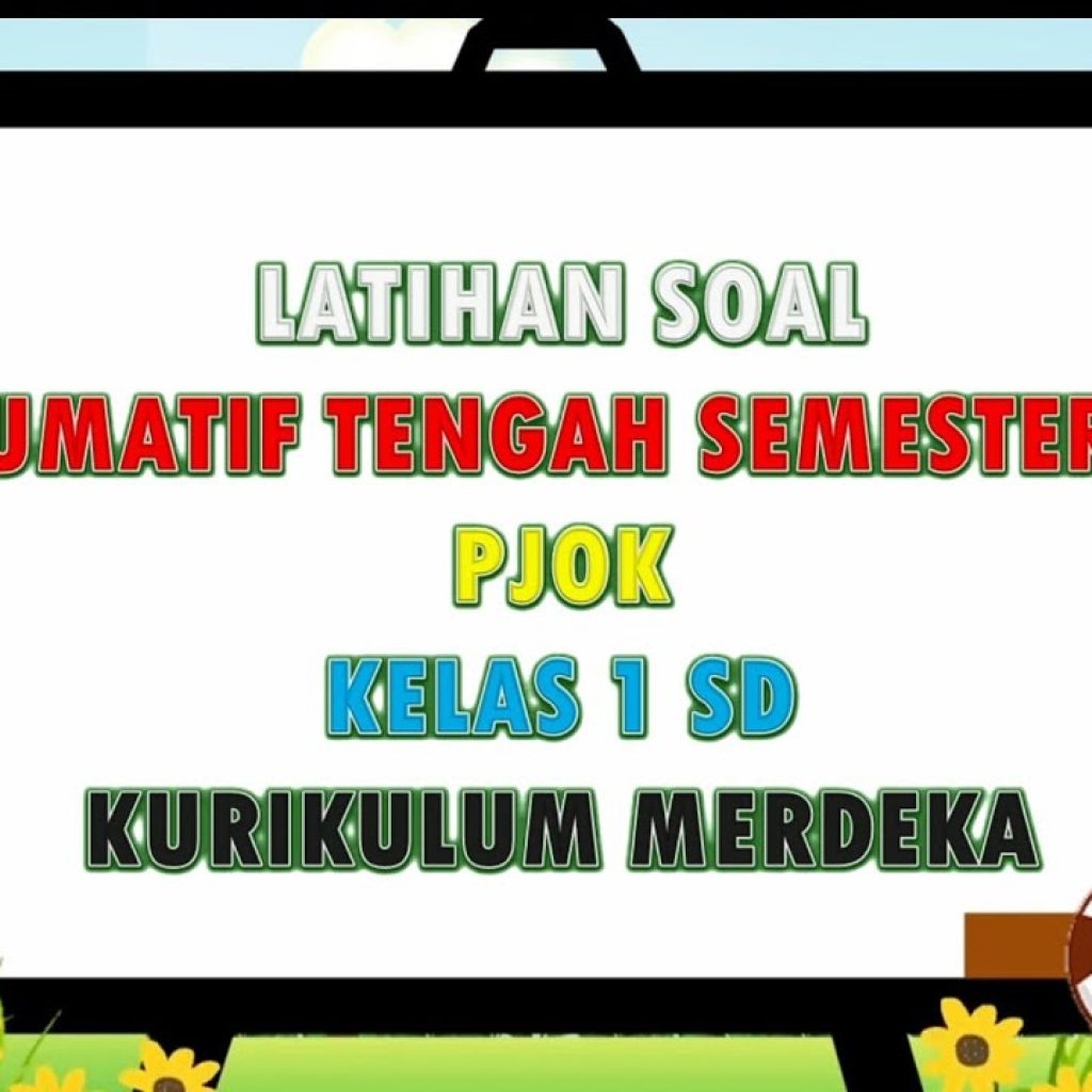 Latihan Soal Sumatif Tengah Semester 2 PJOK Kelas 1 SD Kurikulum Merdeka